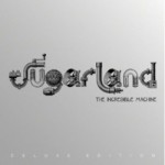 Sugarland Unleashes Incredible Machine